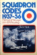 Squadron Codes 1937-56 by BOWYER, Michael J.F. & RAWLINGS, John D.R.